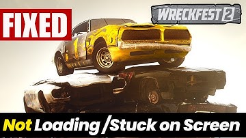 How To Fix Wreckfest 2 Not Loading/Stuck on Loading Screen