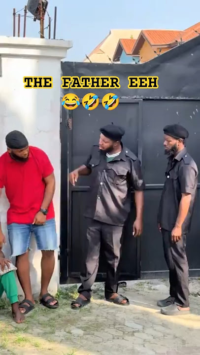 FATHER EEH😂😂