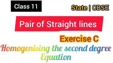 Class 11| Pair of Straight lines | Exercise 4(c)| Qno I(2)| State | CBSE