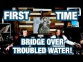 Bridge Over Troubled Water- Simon & Garfunkel | College Students' FIRST TIME REACTION!