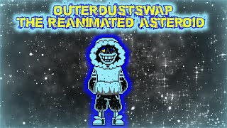 [OuterDustSwap] The Reanimated Asteroid