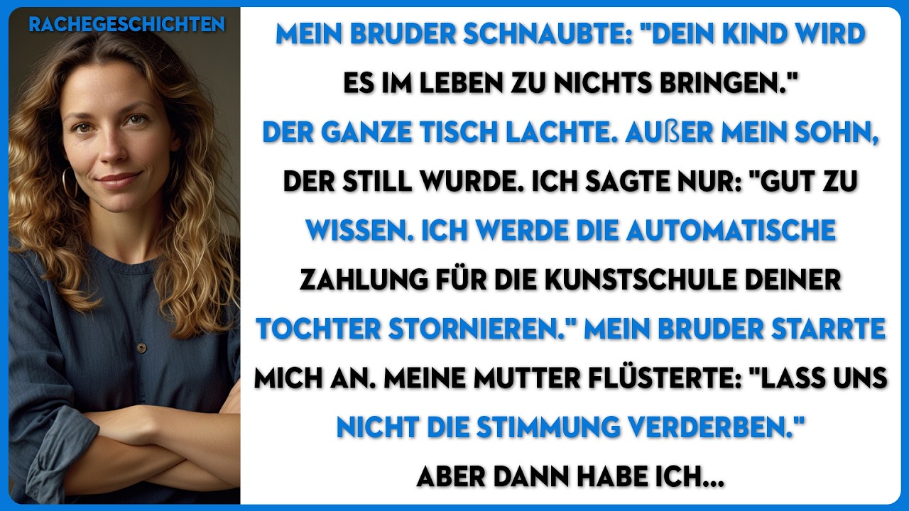 Mein Bruder schnaubte: 