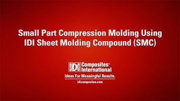 Small Part Compression Molding Using IDI Sheet Molding Compound (SMC)