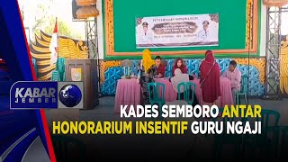 Kades Semboro Antar Honorarium Insentif Guru Ngaji  | KABAR JEMBER