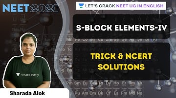 S-Block Elements -IV | NEET 2021 | NEET UG | Sharada Alok