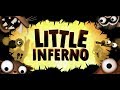 Little Inferno Full Gameplay Espaol 100 combos gua Little Inferno Full Gameplay Espaol 100 combos gua