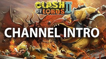 Channel Intro: Clash of Lords 2 - 9k gems 10x hiring!