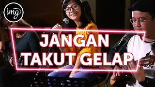 JANGAN TAKUT GELAP - TASYA FT. DUTA COVER