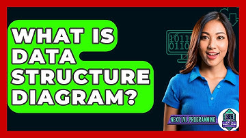 What Is Data Structure Diagram? - Next LVL Programming