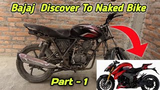 Bajaj Discover Modification Like Naked Bike 🔥🔥🔥 | Bike Modified Part - 1 | Dk Modification