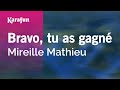 Bravo tu as gagn  mireille mathieu  karaoke version  karafun