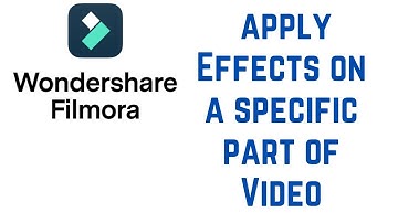 How to apply Effects on a specific part of Video in Filmora?