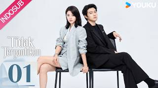 [INDO SUB] Tidak Tergantikan (Irreplaceable) EP01 | Zhao Jinmai, Wei Daxun | YOUKU