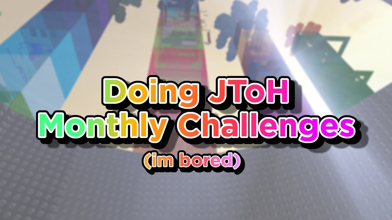 Doing JToH Monthly Challenges YouTube