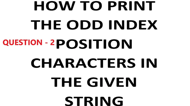 How To Print Characters On Odd Positions Of The Given String