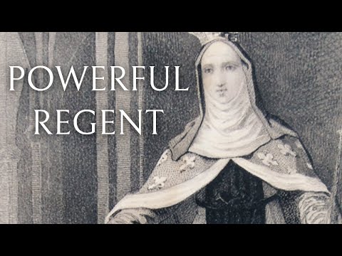 Blanche of Castile - A POWERFUL Regent