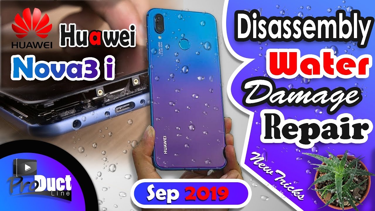 Huawei Nova3i Disassembly & Water Damage Repair Solution New Video 2019 YouTube