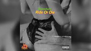 Quantum X - Ride Or Die (Official Audio)