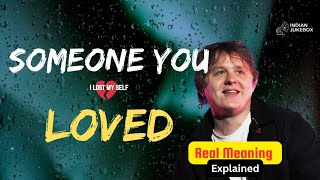 Someone You Loved – Lewis Capaldi | Lyrics + Meaning Explained | Emotional Breakdown
