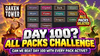 Oaken Tower Challenge: Can I Reach Day 100 With EVERY Pack Enabled