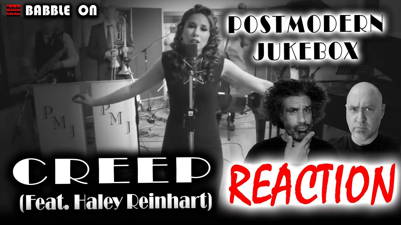 POSTMODERN JUKEBOX ft. HALEY REINHART CREEP (RADIOHEAD Cover) Reaction swing jazz 