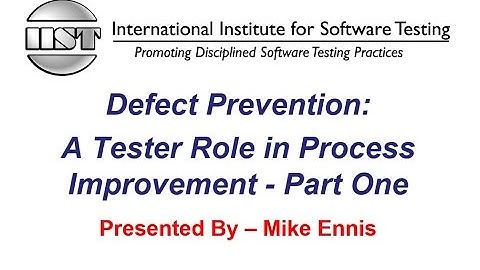 Software Testing Training | Defect Prevention: A Tester Role in Process Improvement Part One