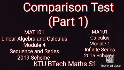 Comparison Test/MAT101/Linear Algebra and Calculus/Module IV/Sequence and Series/MA101/Module 1