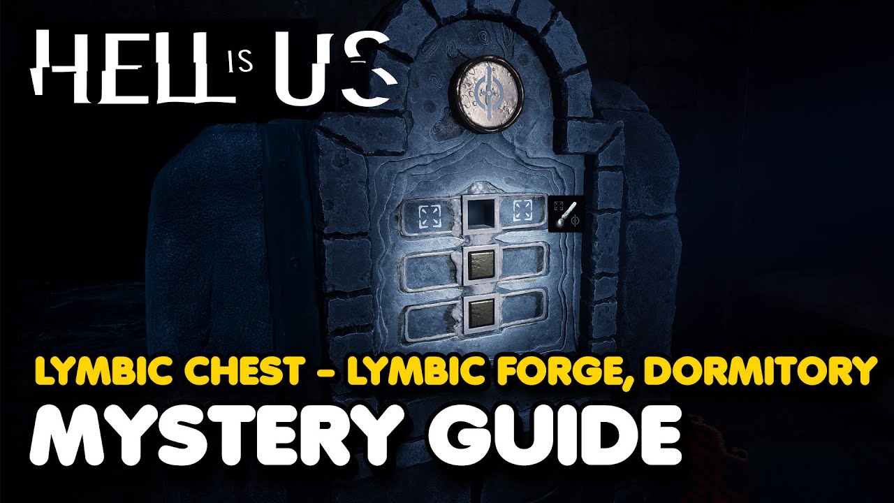 Hell Is Us - Lymbic Chest - Lymbic Forge, Dormitory (Lake Cynon Mystery #6)