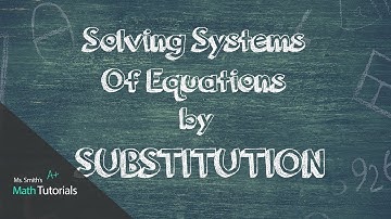 Solving Systems Of Equations by Substitution
