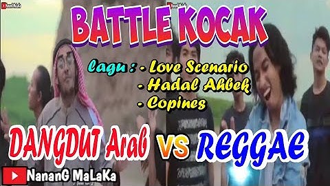 BATTLE lagu KOCAK                        Dangdut Arab vs Reggae