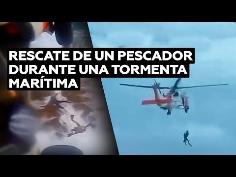 El dramático rescate de un pescador herido en medio de una tormenta marítima