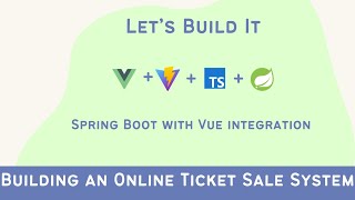 Lets Build It - MyTicket: #8 Vue integration with Spring Boot II: Vue State Management