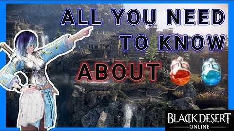 Black Desert in a Nutshell - Infinite Potions