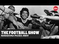 THE FOOTBALL SHOW | Maradona tribute | Graeme Souness, Peter Reid & Paddy Agnew