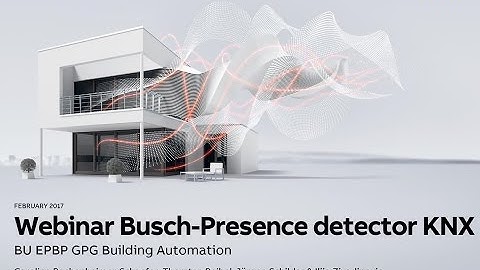 2017-02 Webinar about ABB Building Automation - Busch-Presence detector KNX