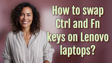 How to swap Ctrl and Fn keys on Lenovo laptops?