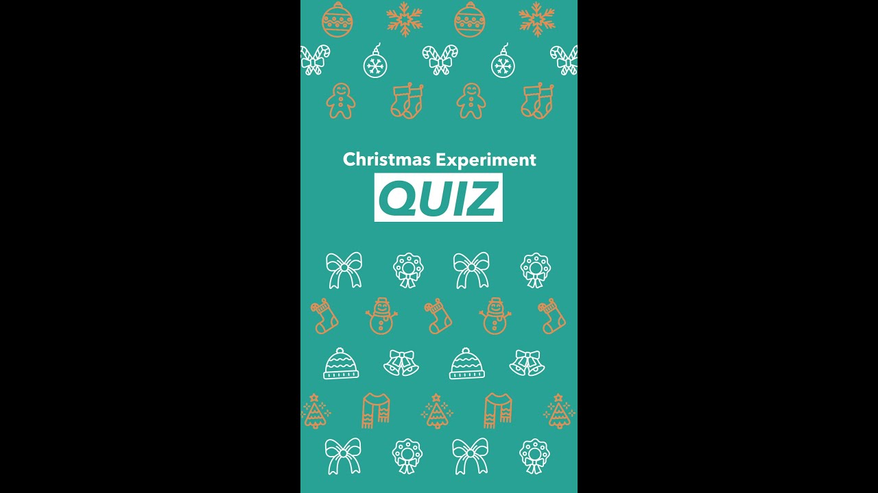 Christmas Experiment Quiz