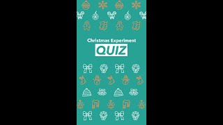 Christmas Experiment Quiz