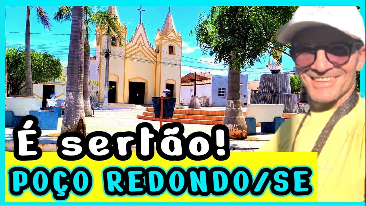 CONHEÇA POÇO REDONDO SERGIPE DIVISA COM MONTE ALEGRE CANINDÉ DE SÃO FRANCISCO PIRANHAS PÃO DE AÇÚCAR