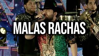 Malas Rachas - Luis R Conriquez, Tony Aguirre, Los Dareyes De La Sierra