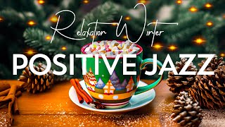 Positive Winter Jazz  Ethereal Smooth Coffee Jazz Music & Bossa Nova Piano cheerful for Relaxation