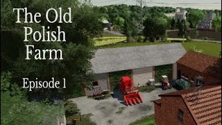 The Old Polish Farm / Episode 1 / Farming Simulator 22 PS5 Let's Play FS22