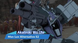 『LYRICS AMV』Muv Luv Alternative S2 OP FULL「Akatsuki wo ute  JAM Project & Kuribayashi Minami」