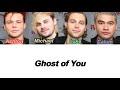 5sos  ghost of you color coded lyrics
