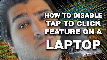 How To Disable Tap-To-Click Feature on Laptop