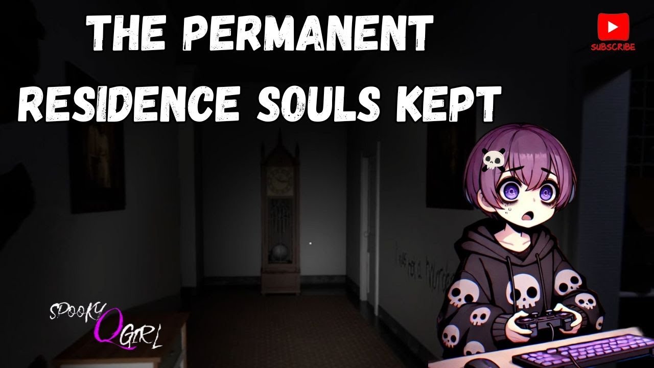 The Permanent Residence Souls Kept - YouTube