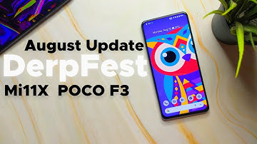 DerpFest August Update On Mi11X, POCO F3 - Smooth, Stable & Consistent 60Fps !!