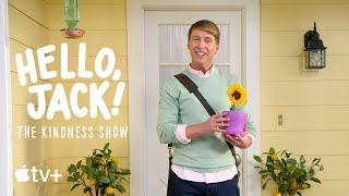 Hello, Jack! The Kindness Show — Official Trailer | Apple TV+