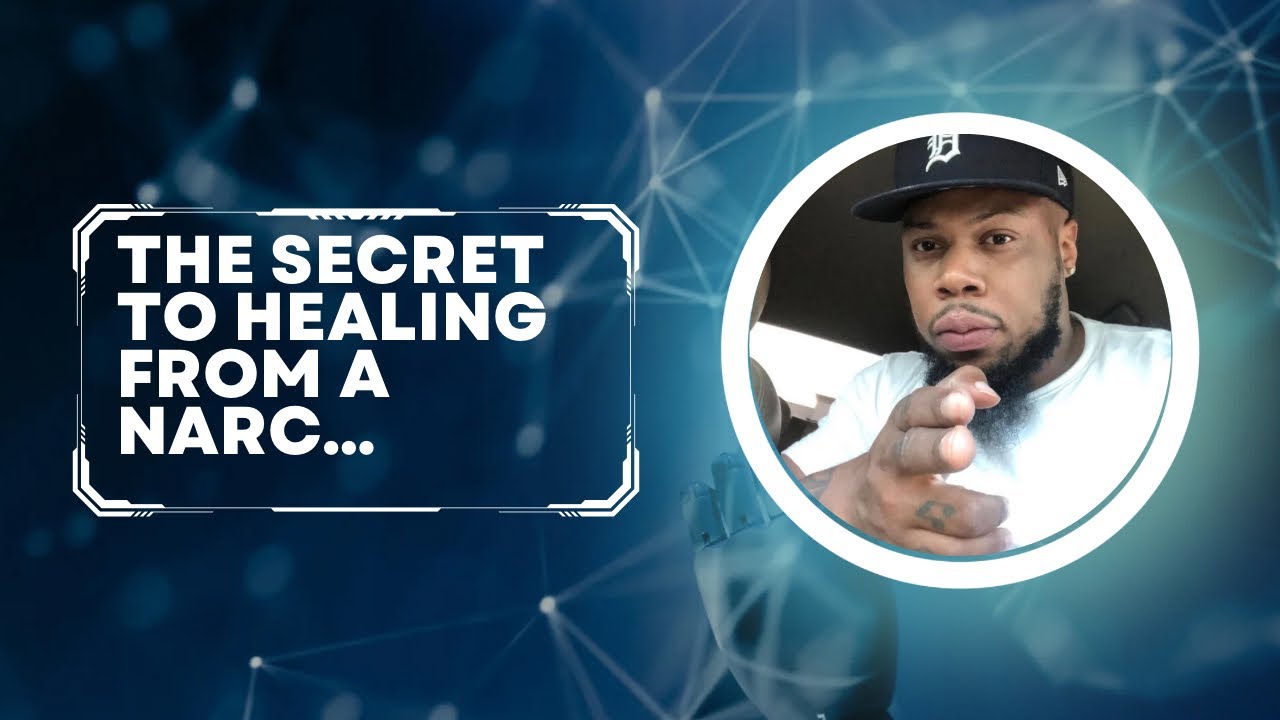 The Secret To Healing From A Narcissist - YouTube