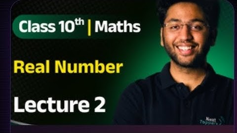 REAL NUMBER L2 OF ABHAY BATCH BY SHOBHIT BHAIYA (first class on next topper chanel )CLASS 10TH CBSE 
